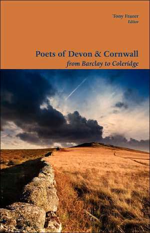 Poets of Devon & Cornwall de Tony Frazer