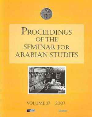 Proceedings of the Seminar for Arabian Studies, Volume 37: Papers from the Fortieth Meeting of the Seminar for Arabian Studies Held in London, 27-29 J de St John Simpson