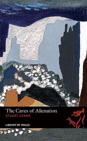 The Caves of Alienation de Stuart Evans