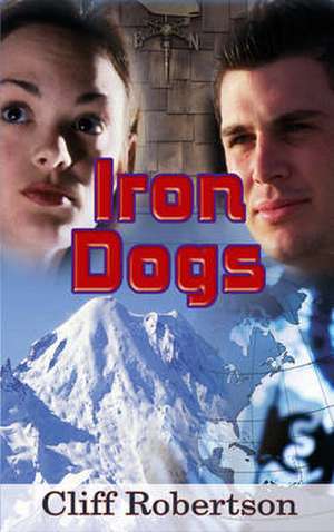 Iron Dogs de Cliff Robertson