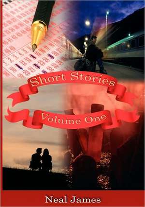 Short Stories - Volume One de James Neal