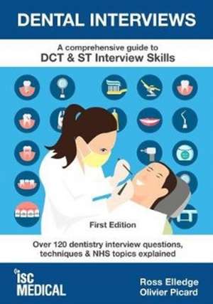 Dental Interviews - A Comprehensive Guide to DCT & ST Interview Skills de Olivier Picard