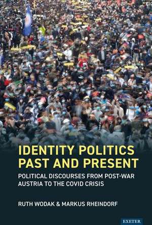 Identity Politics Past and Present de Markus Rheindorf