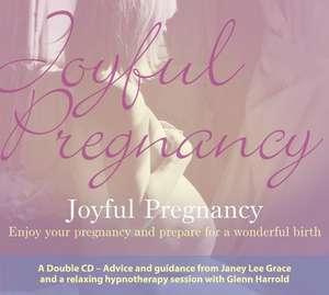 Harrold, G: Joyful Pregnancy de Janey Lee Grace