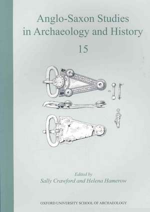 Anglo-Saxon Studies in Archaeology and History 15: Archaeological Excavations at Taplow Hillfort, Buckinghamshire, 1999-2005 de Helena Hamerow