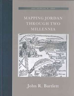 Mapping Jordan Through Two Millennia de John R. Bartlett