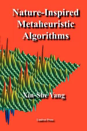 Nature-Inspired Metaheuristic Algorithms de Xin-She Yang