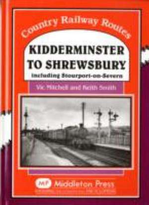 Kidderminster to Shrewsbury de Keith Smith