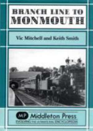 Branch Lines to Monmouth de Vic Mitchell