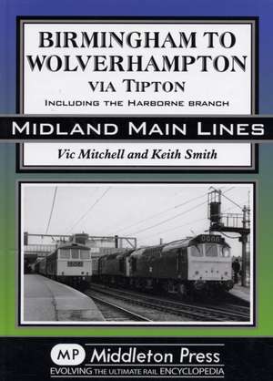 Birmingham to Wolverhampton Via Tipton de Keith Smith