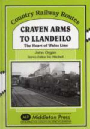 Craven Arms to Llandeilo de John Organ