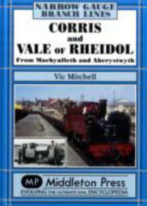 Corris and Vale of Rheidol de Vic Mitchell