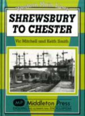 Shrewsbury to Chester de Vic Mitchell