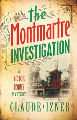 The Montmartre Investigation de Claude Izner