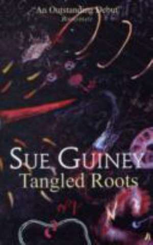 Tangled Roots de SUE GUINEY