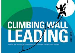 Climbing Wall Leading de Ian Fenton