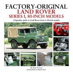 Factory-Original Land Rover Series 1 80-inch models de James Taylor