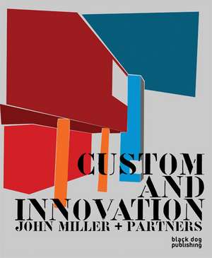 Custom and Innovation: John Miller + Partners de John Miller