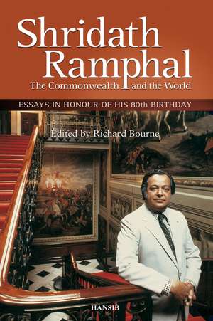 Shridath Ramphal: The Commonwealth & the World de Richard Bourne