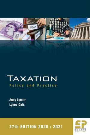 Taxation - Policy and Practice 2020/2021 de Andy Lymer