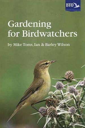 Gardening for Birdwatchers de M. TOMS