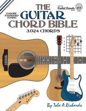 The Guitar Chord Bible de Tobe A. Richards