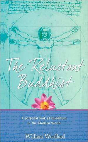 The Reluctant Buddhist de William Woollard