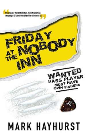 Friday at the Nobody Inn de Mark Hayhurst