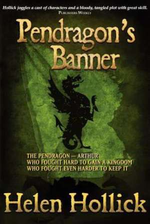 Pendragon's Banner de HELEN HOLLICK