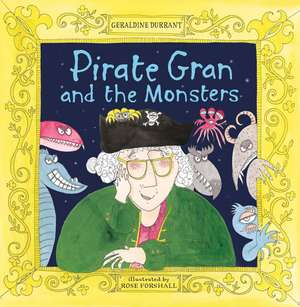 Pirate Gran and the Monsters de Geraldine Durrant