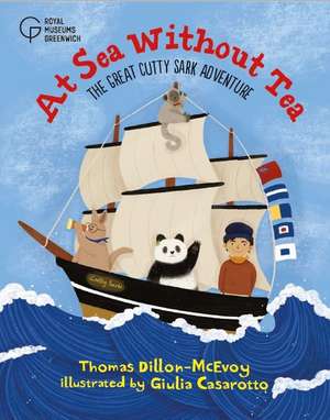 At Sea Without Tea: The Great Cutty Sark Adventure de Thomas Dillon-McEvoy