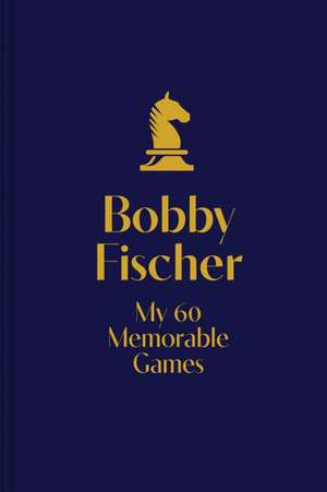 My 60 Memorable Games de Bobby Fischer