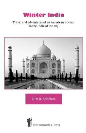 Winter India de Eliza Ruhamah Scidmore