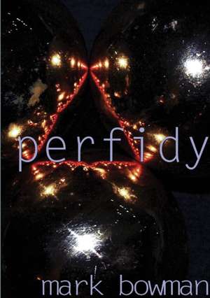 Perfidy de Mark Bowman