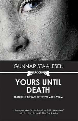 Yours Until Death de Gunnar Staalesen