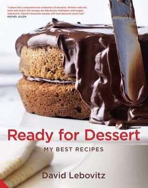 Ready for Dessert de David Lebovitz