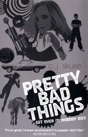 Pretty Bad Things de C. J. Skuse