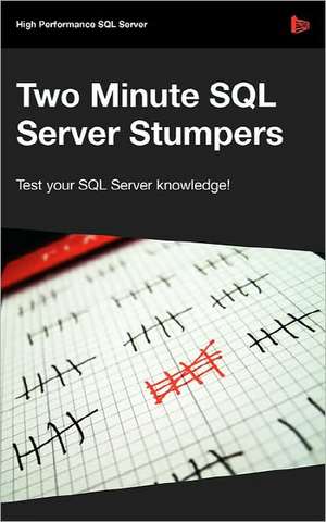 Two Minute SQL Server Stumpers - Volume 6 de various