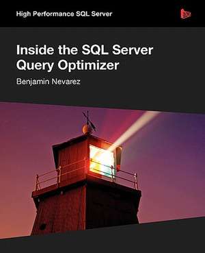 Inside the SQL Server Query Optimizer de Benjamin Nevarez