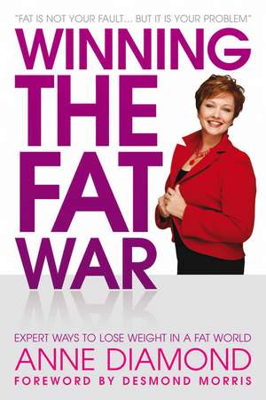 Winning the Fat War: Expert ways to lose weight in a fat world de Anne Diamond