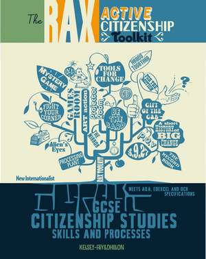 The Rax Active Citizen Toolkit: GCSE Citizenship Studies, Skills and Processes de Jamie Kelsey