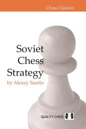 Soviet Chess Strategy de Alexey Suetin