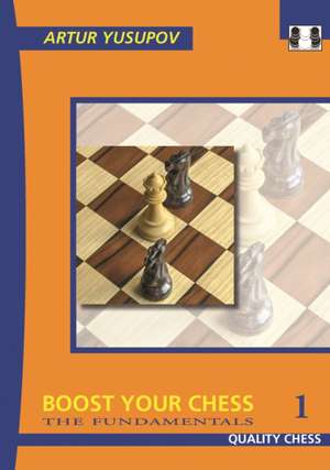 Boost Your Chess 1 de Artur Yusupov