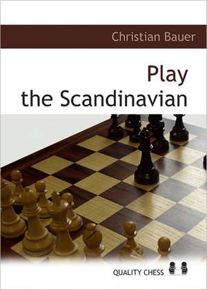 Play the Scandinavian de Christian Bauer