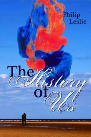 History of Us de Philip Leslie