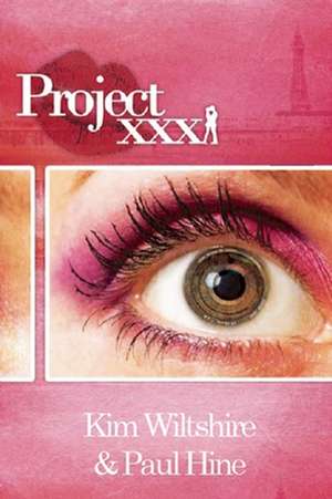 Project XXX de Kim Wiltshire