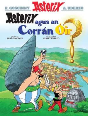 Asterix Agus an Corran OIr (Irish) de Rene Goscinny