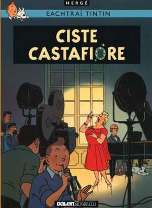 Ciste Castafiore (Tintin i nGaeilge : Tintin in Irish) de Gabriel Herge