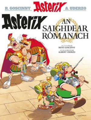 Asterix an Saighdear Romanach (Gaelic) de Rene Goscinny