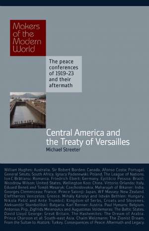 Central America and the Treaty of Versailles de Michael Streeter